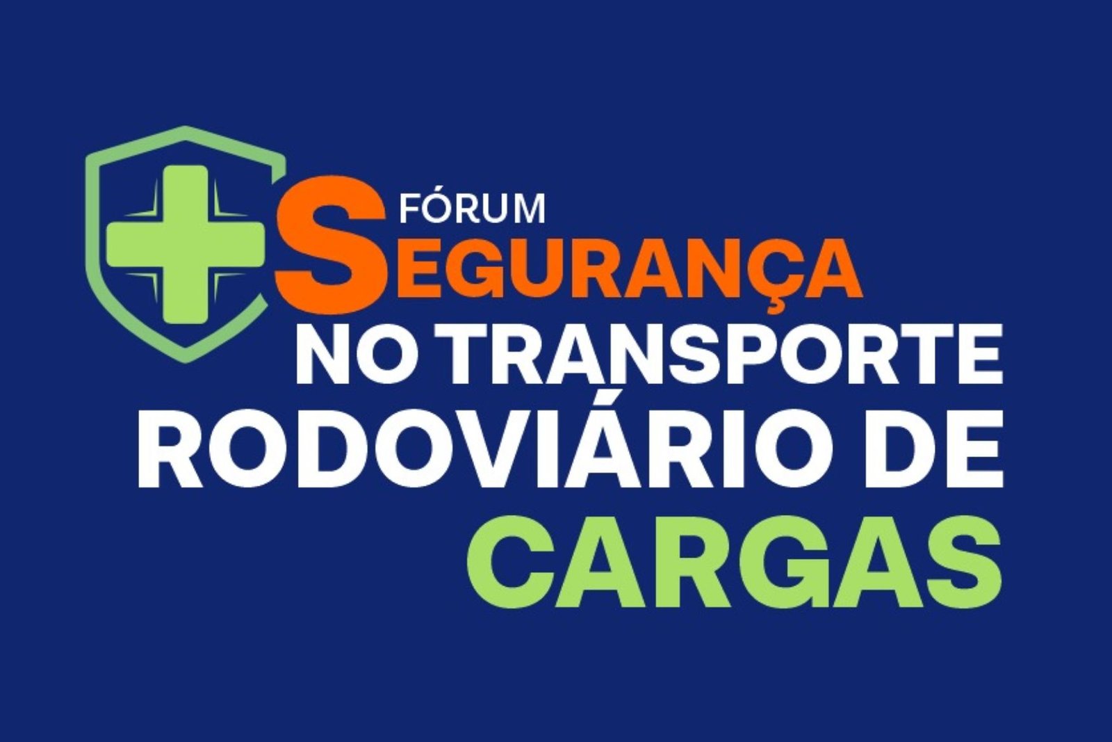 Evento Especial Segurança no Transporte Rodoviário de Cargas, em São Paulo