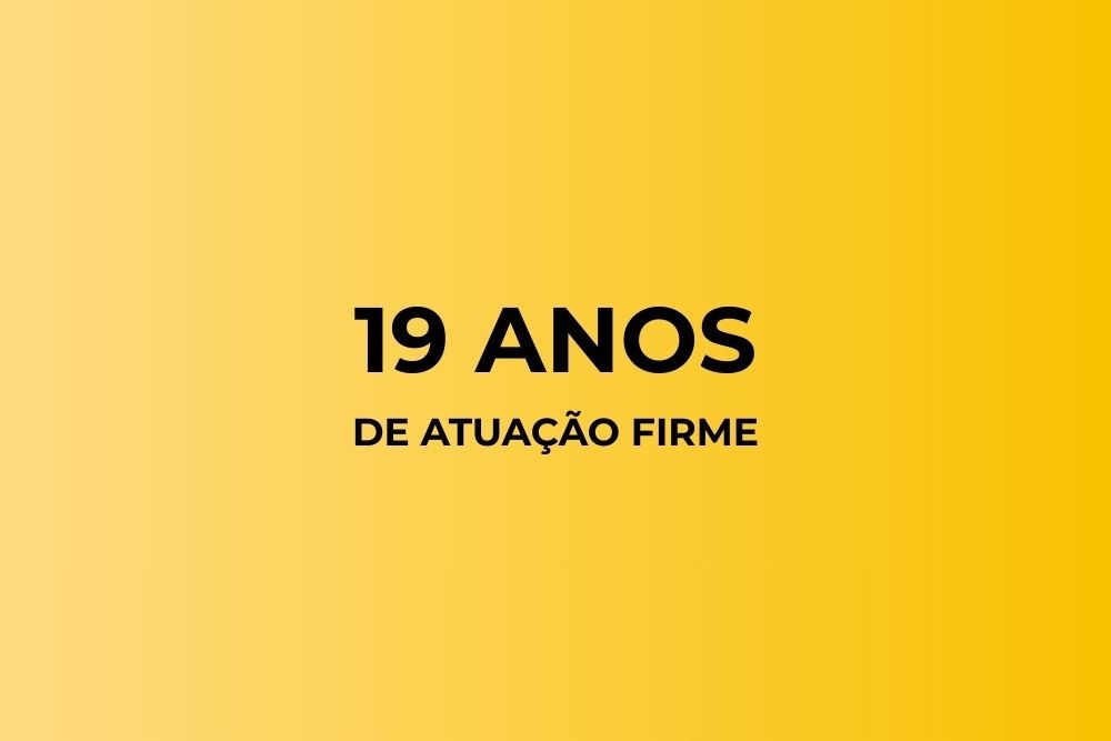  19 anos de atuação firme!